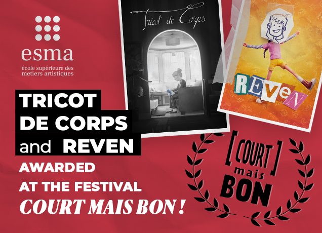 The COURT MAIS BON festival: 2 award-winning ESMA student films